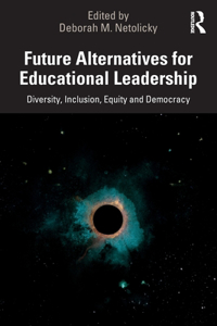 Future Alternatives for Educational Leadership