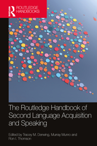 Routledge Handbook of Second Language Acquisition and Speaking