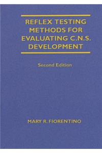 Reflex Testing Methods for Evaluating C.N.S. Development