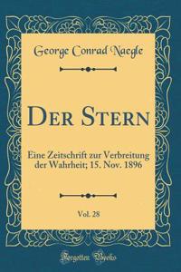Der Stern, Vol. 28: Eine Zeitschrift zur Verbreitung der Wahrheit; 15. Nov. 1896 (Classic Reprint)