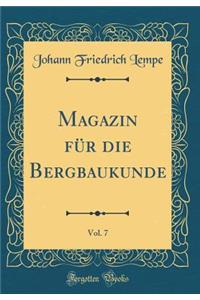 Magazin für die Bergbaukunde, Vol. 7 (Classic Reprint)
