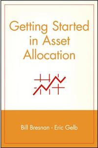 Getting Started in Asset Allocation