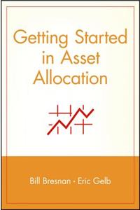 Getting Started in Asset Allocation