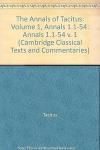 The Annals of Tacitus: Volume 1, Annals 1.1-54