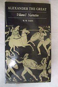 Alexander the Great: Volume 1, Narrative