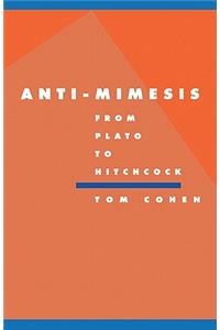 Anti-Mimesis from Plato to Hitchcock