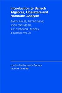 Introduction to Banach Algebras, Operators, and Harmonic Analysis