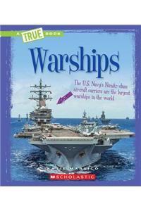 Warships (a True Book: Engineering Wonders) (Library Edition)