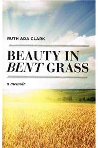 Beauty in Bent Grass