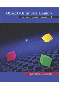 Object-Oriented Design in Java Using Java.Util