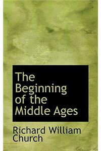 The Beginning of the Middle Ages