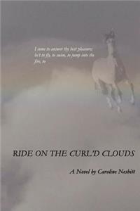 Ride on the Curl'd Clouds