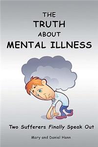 Truth about Mental Illness