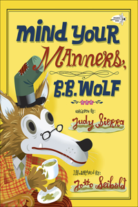 Mind Your Manners, B. B. Wolf