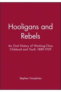 Hooligans or Rebels?