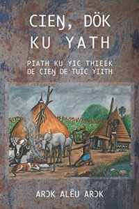 CieŊ, D�k Ku Yath Piath Ku Yic Thieek de CieŊ de Tu�c Yiith