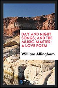 Day and Night Songs; And the Music-Master