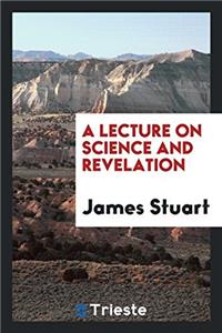 Lecture on Science and Revelation