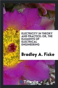 Electricity in Theory and Practice