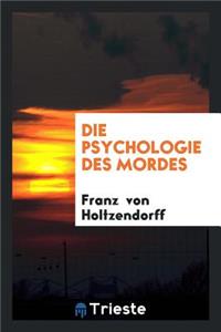Die Psychologie Des Mordes