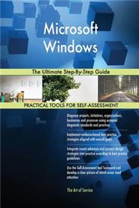 Microsoft Windows The Ultimate Step-By-Step Guide