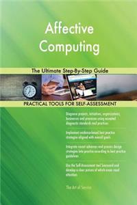 Affective Computing The Ultimate Step-By-Step Guide