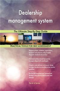 Dealership management system The Ultimate Step-By-Step Guide