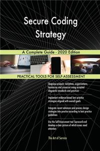 Secure Coding Strategy A Complete Guide - 2020 Edition