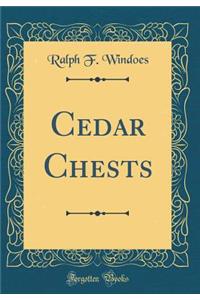 Cedar Chests (Classic Reprint)