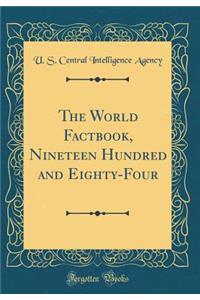 The World Factbook, Nineteen Hundred and Eighty-Four (Classic Reprint)