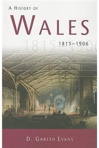 A History of Wales 1815-1906