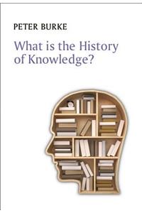 What Is the History of Knowledge?