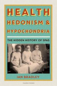 Health, Hedonism and Hypochondria