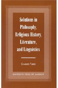 Solutions in Philosophy, Religious History, Literature, and Linguistics