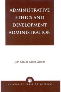 Administrative Ethics and Development