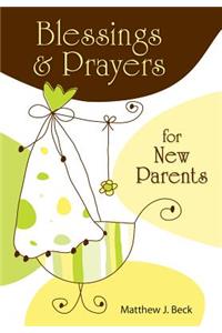 Blessings and Prayers for New Parents