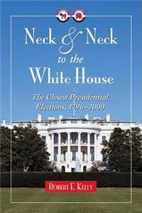 Neck and Neck to the White House