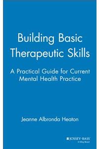 Building Basic Therapeutic Skills