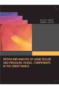 Design and Analysis of ASME Pressure Vessel Components in the Creep Range