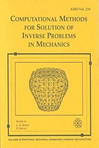 Computational Methods for Solution of Inverse Problems in Mechanics