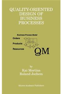 Quality-Oriented Design of Business Processes