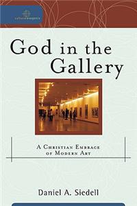 God in the Gallery: A Christian Embrace of Modern Art