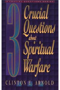 3 Crucial Questions about Spiritual Warfare