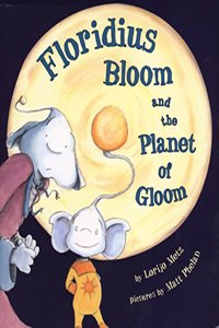 Floridius Bloom and the Planet of Gloom