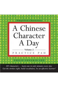 Chinese Character a Day Practice Pad Volume 2