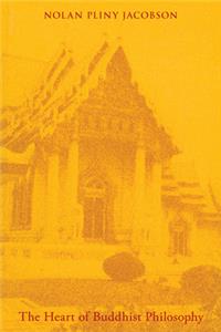 The Heart of Buddhist Philosophy
