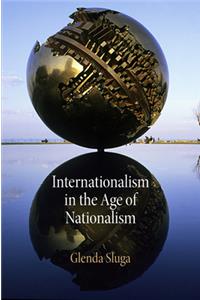 Internationalism in the Age of Nationalism