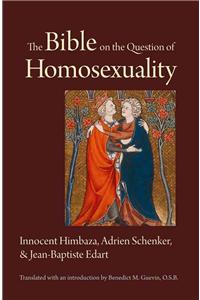 The  Bible on the Question of Homosexuality