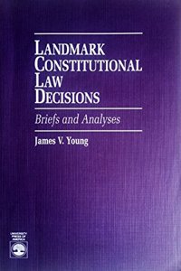 Landmark Constitutional Law Decisions