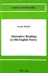 Alternative Readings in Old English Poetry